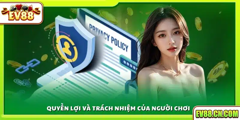 Các quyền lợi và trách nhiệm của người chơi