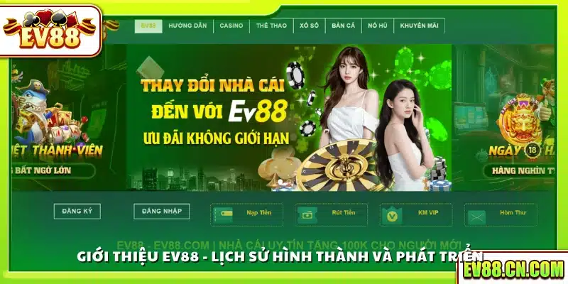 Giới thiệu Ev88 – Hành trình ra đời và quá trình phát triển