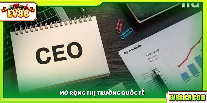 Phát triển và vươn tầm ra thị trường toàn cầu