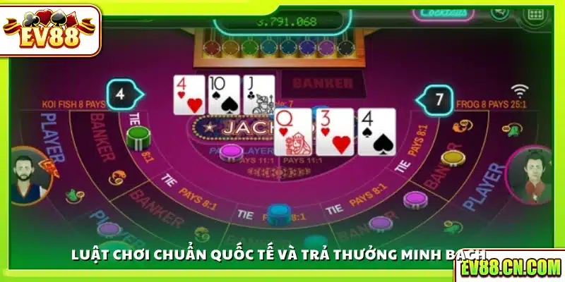 Quy tắc chuẩn quốc tế trong Baccarat Ev88