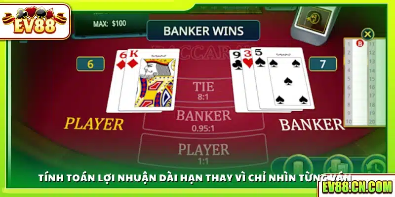 Cách chơi baccarat luôn thắng vói chiến lược nhìn lợi nhuận lâu dài