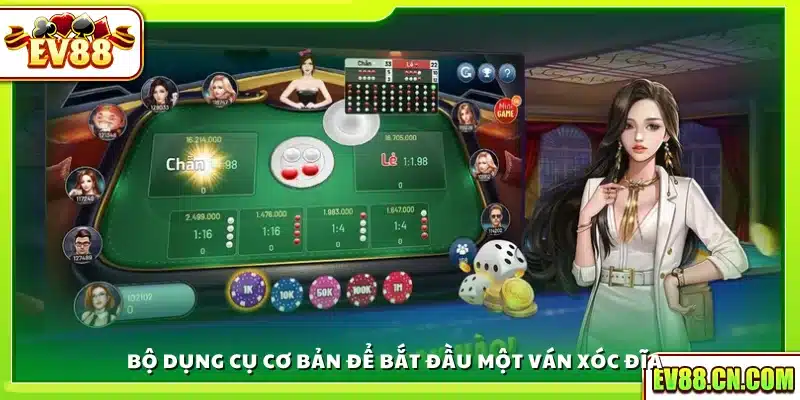 Dụng cụ cần thiết trong cách chơi xóc đĩa