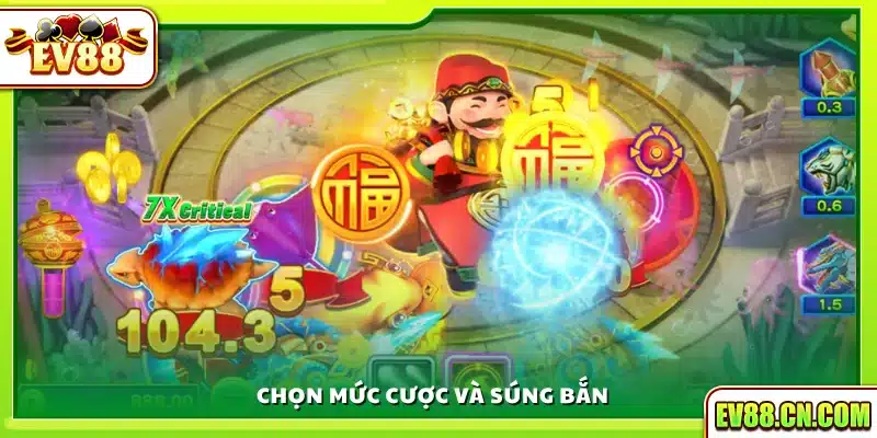 Chọn loại súng và mức cược phù hợp