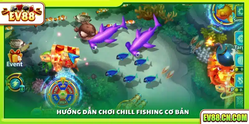 Các bước cơ bản để tham gia Chill Fishing Ev88