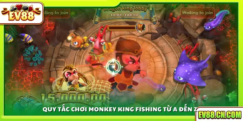 Luật chơi chi tiết Monkey King Fishing