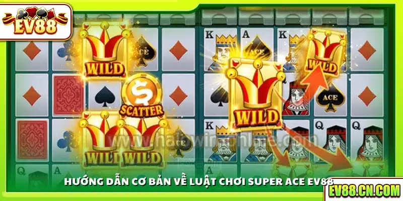 Luật chơi Super Ace Ev 88 đơn giản